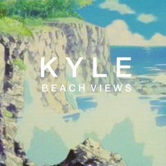 KYLE - BeachViews&HappyDreams (prod. Dave Cappa)