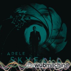 Skyfall (Wub Machine Drum & Bass Remix)