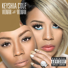 Keyshia Cole - Woman To Woman (Ft. Ashanti)
