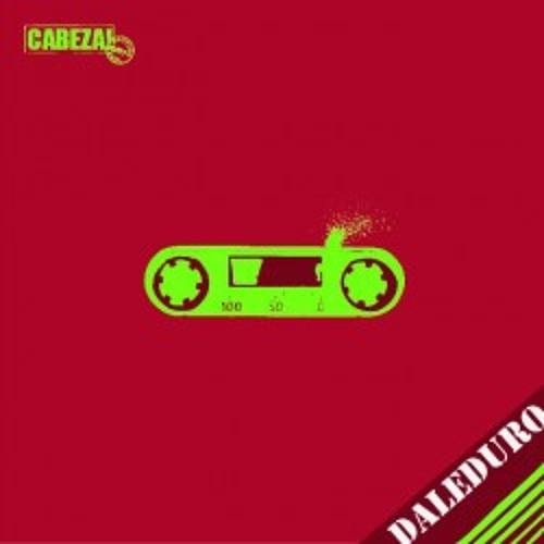 Cabeza! 057 - Daleduro - Last Cumbia - 2012