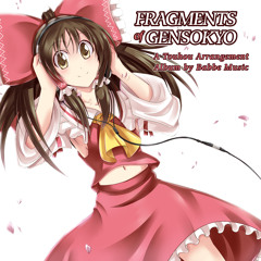 [東方 Album Crossfade / XFD Demo] Babbe Music - Fragments of Gensokyo