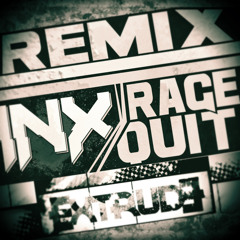 iNexus - Rage Quit (Extrude Remix)