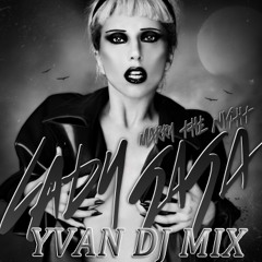 Yvandj mix & Lady Gaga   Marry The Night (Remix)