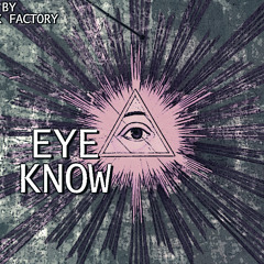 EYE Know