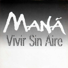 70 VIVIR SIN AIRE - MANA (DJ RIVAS)