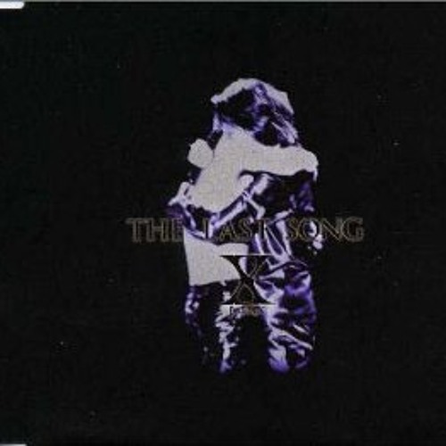 Stream X-Japan - The Last Song (arransemen by me) by chocokaoru