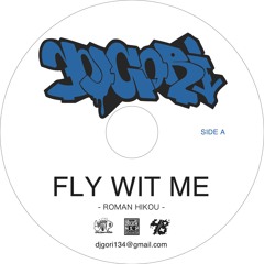 FLY WIT ME -ROMAN HIKOU- (SIDE.A)