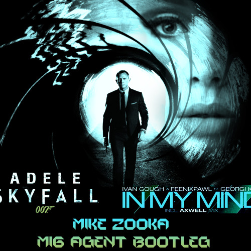 In My Skyfall (Mike Zooka MI6 Agent Bootleg)
