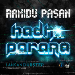 Hadha Parana - Ranidu and Pasan -SL Dubstep [BBC RADIO VERSION]