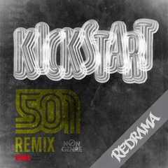 Redrama - Kickstart (501 Remix)