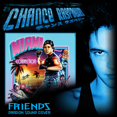 Chance Raspberry - Friends (Dragon Sound Cover)