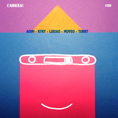 Cabeza! 059 - Turky Luisao Muveo Kyky Aoim - 2012