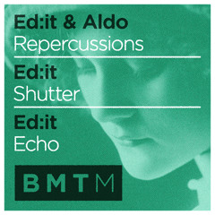 Ed:it - Shutter (Out now on vinyl & digital)
