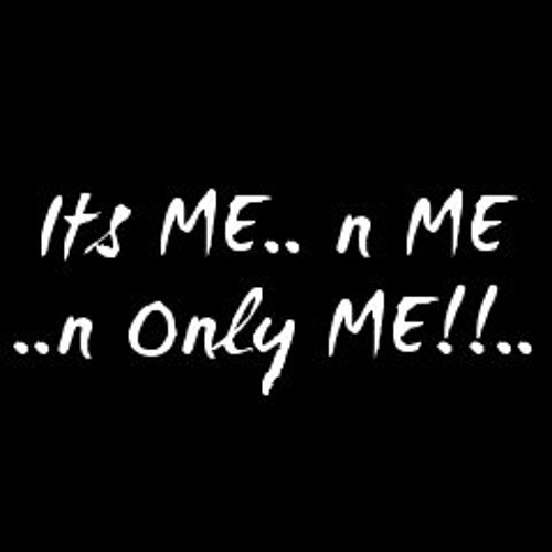 It was only that. Only me.