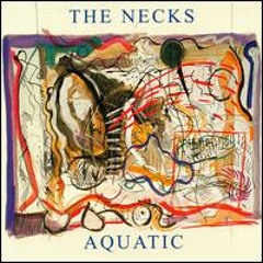 The Necks - Aquatic II