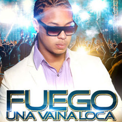 Fuego - una vaina loca (Dj Erick Merengue sound )