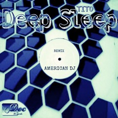 Deep Sleep-American DJ remix