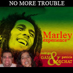 no more trouble [Bob Marley] Marley Experience: Patricia Boechat e Rodrigo Gama