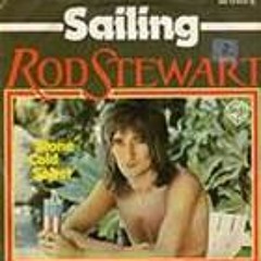 "Sailing"  - Rod Stewart (live)