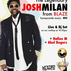 (Podcast 037) Josh Milan from Blaze @ Armani Prive (in Live) 2 Free songs for you !! ;)