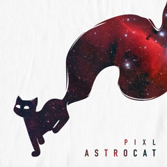 PIXL - Astrocat (Out now!) [Monstercat]