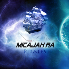 MICAJAH RA - PIRATES [feat OPIUO]