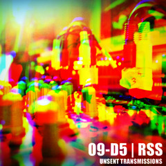 09-D5 x RSS - Unsent Transmissions