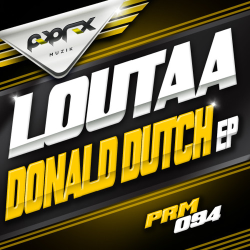Loutaa - Donald Dutch (Original Mix) [Pop Rox Muzik] OUT NOW!