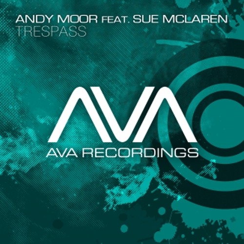 Andy Moor feat. Sue McLaren - Trespass (Masoud Chillout Mix) (AVA/Armada)
