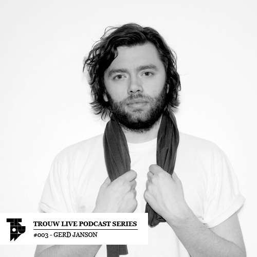 Trouw Live Podcast Series #3 - Gerd Janson @ Live at Robert Johnson 29-06-2012