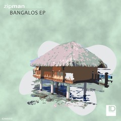 Zipman - Bangalos (Original Mix)PLAYED MARCO CAROLA