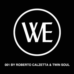 WE Podcast by Roberto Calzetta & Twin Soul