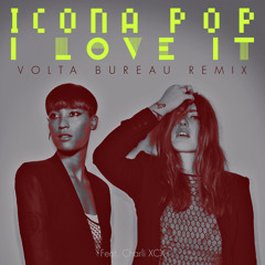 Icona Pop - I Love It feat. Charli XCX (Volta Bureau Remix)