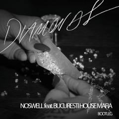 Rhianna Diamonds (Noswell feat. Bucuresti House Mafia (BHM) Bootleg)