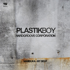 Plastikboy presents Hardgroove Corporation - Nambuka [IVR003] YA A LA VENTA / NOW AVAILABLE