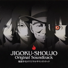 Jigoku Shoujo - Ost - Kumo To Rouba To Shoujo