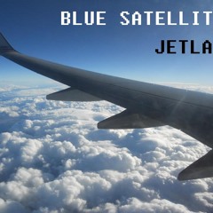 Blue Satellite - Jetlag (Original Mix)