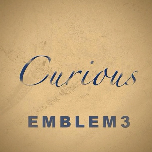 Curious - Emblem3