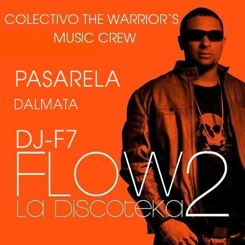 Pasarela [Dalmata] Remix By: Dj-F7