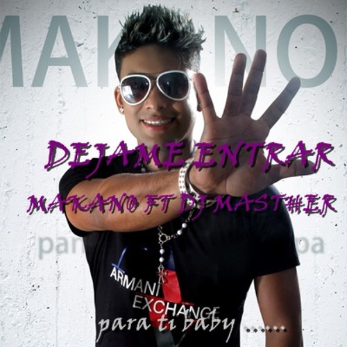 Stream 92 BPM - MAKANO - DEJAME ENTRAR - REGGAETON ROMANTICO FT DJ MASTHER  by dj flow rayo | Listen online for free on SoundCloud