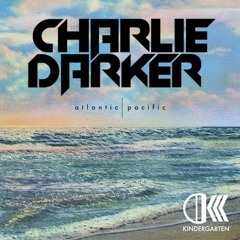 Charlie Darker / Atlantic Original Mix (release date : 2012-11-13 )