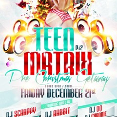 DJ QQ Presents Teen Matrix Pt2 Official Mix