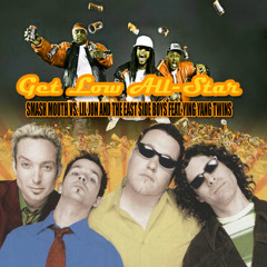 Smash Mouth vs. Lil Jon and the East Side Boys feat. Ying Yang Twins - Get Low All-Star