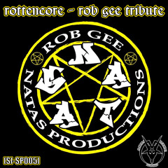 Rottencore - Rob Gee Tribute