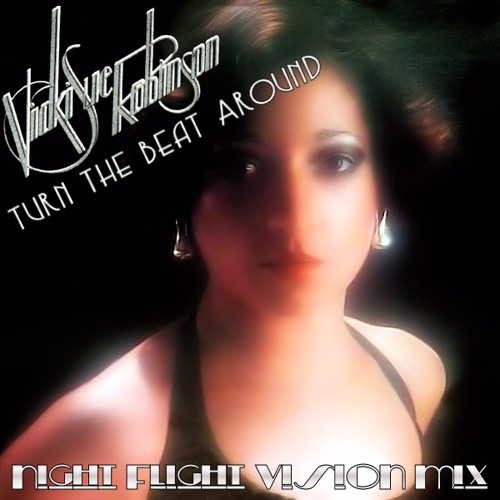 Stream Vicki Sue Robinson - Turn The Beat Around (Night Flight ViSiON Mix)  by VsnMx | Listen online for free on SoundCloud