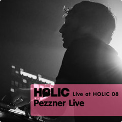 Live at Holic 08 / Pezzner live