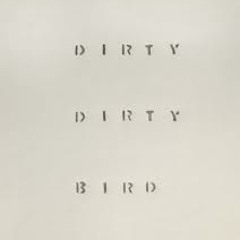 Dirty Bird Dance