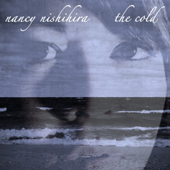 Nancy Nishihira - the cold