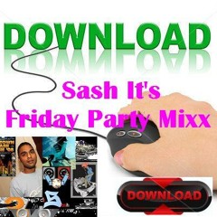 DJ Sash Friday Party Mixxx 4