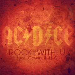ROCK WITH U - ACIDiCE feat. GARVIE & Hi-C